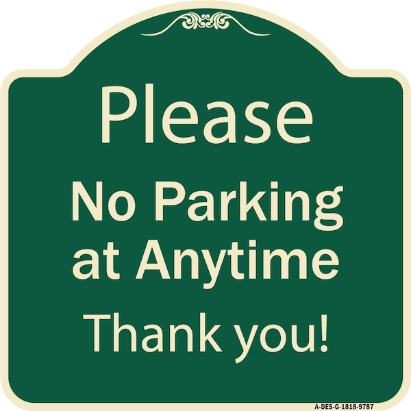 Designer Series-Please No Parking At Anytime Green, 18" x 18", G-1818-9787